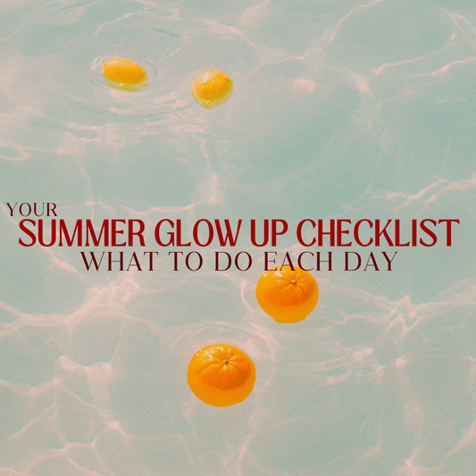 summer glow up checklist, glow up tips 2025, hot girl summer routine, beauty routine tips, self care glow up, summer workouts, glow up transformation